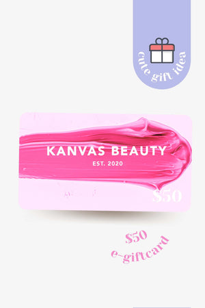 KANVAS BEAUTY E-GIFT CARD - $20 / $50 / $100