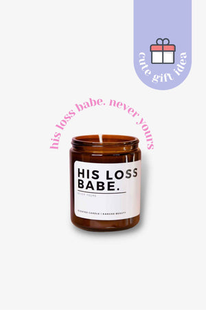 His Loss Babe, Never Yours - 3 Tier Scented Candle